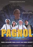 Pagnol, La fabuleuse histoire