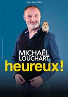 Michal Louchart dans Heureux !