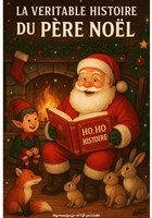 La V�ritable Histoire du P�re No�l