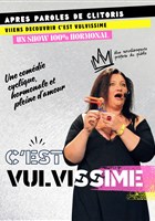 St�phanie Agrain dans C'est Vulvissime