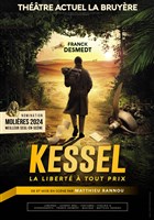 Kessel, la libert� � tout prix
