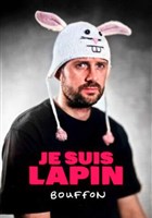 Je Suis Lapin dans Bouffon