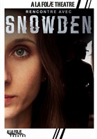 Rencontre avec Snowden