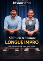Mathieu & Simon dans Longue Impro