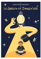 Gabin Noel dans Le gar�on et imagin'air