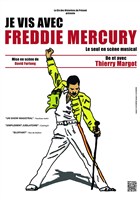 Je vis avec Freddie Mercury