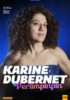 Karine Dubernet dans Perlimpinpin
