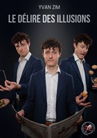 Yvan Zim dans Le dlire des illusions