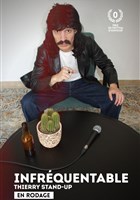 Charles-Henry Magazine prsente Thierry stand-up, Infrquentable