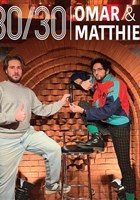 30/30 de Omar et Matthieu