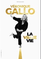 Vronique Gallo dans La vraie vie