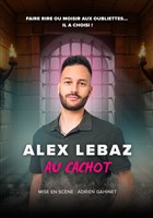 Alex Lebaz dans Au cachot