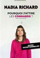 Nadia Richard dans Pourquoi j'attire les connards ?