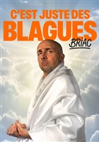 Briac dans C'est juste des blagues