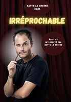 Matth la Broche dans Irr�prochable