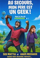Au secours mon p�re est un geek