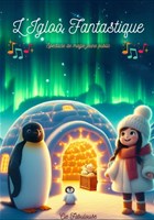 L'Igloo fantastique