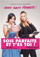 Sois parfaite et t'es toi !