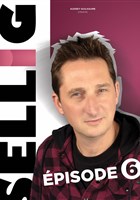 Sellig dans pisode 6