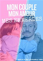 Mon couple, mon amour, mes emmerdes