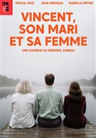 Vincent, son mari et sa femme