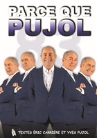 Yves Pujol dans Parce que Pujol