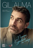 Gil Alma | Spectacle en rodage