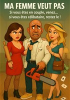 Ma femme veut pas !