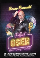 Bruno Romuald dans Fallait oser