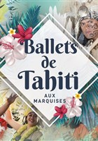 Ballets de Tahiti aux Marquises