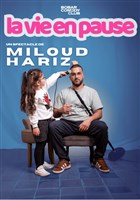 Miloud Hariz dans La vie en pause