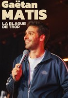 Ga�tan Matis dans La blague de trop