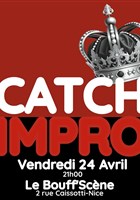 Catch impro