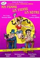 Ma femme, la tienne, la n�tre