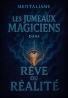 Les jumeaux magiciens dans R�ve ou r�alit�