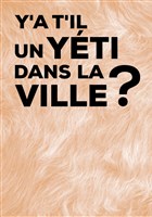 Y a-t-il un Yti dans la ville ?