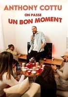 Anthony Cottu dans On passe un bon moment