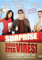 Surprise vous tes virs !