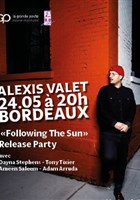 Alexis Valet : Following The Sun Release Party