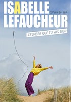 Isabelle Lefaucheur dans J'espre que tu vas bien