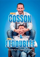 Arnaud Cosson et Cyril Ledouble dans Un con peut en cacher un autre