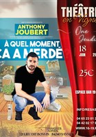 Anthony Joubert dans A quel moment �a a merd� ? | Festival Th��tre en Vigne