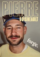 Pierre Boisneault dans Forge