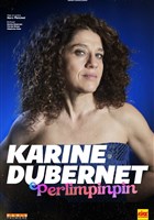 Karine Dubernet dans Perlimpinpin