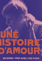 Lou Casa : Une histoire d'amours