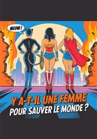 Y a-t-il une femme pour sauver le monde ?