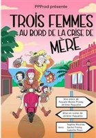 Trois femmes au bord de la crise de m�re