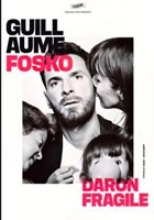 Guillaume Fosko dans Daron fragile