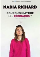 Nadia Richard dans Pourquoi j'attire les connards ?