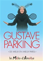 Gustave Parking dans De mieux en mieux pareil